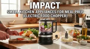 Saving Time with Small Kitchen Appliances for Meal Prep(Electric Food Chopper) elelctric food chopper